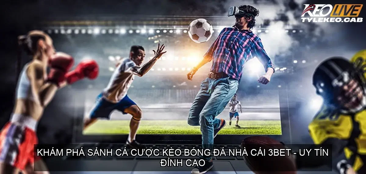keo bong da 3bet 68ca7cf3bca3a