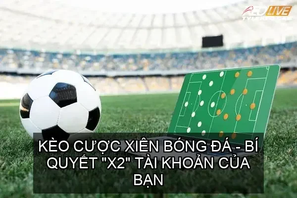 keo cuoc xien 68ca7cb09be1c