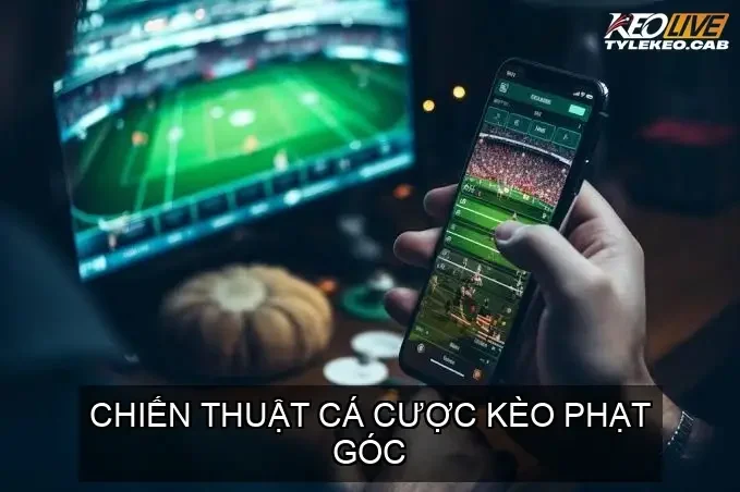 Chiến thuật "đánh rung" kèo phạt góc