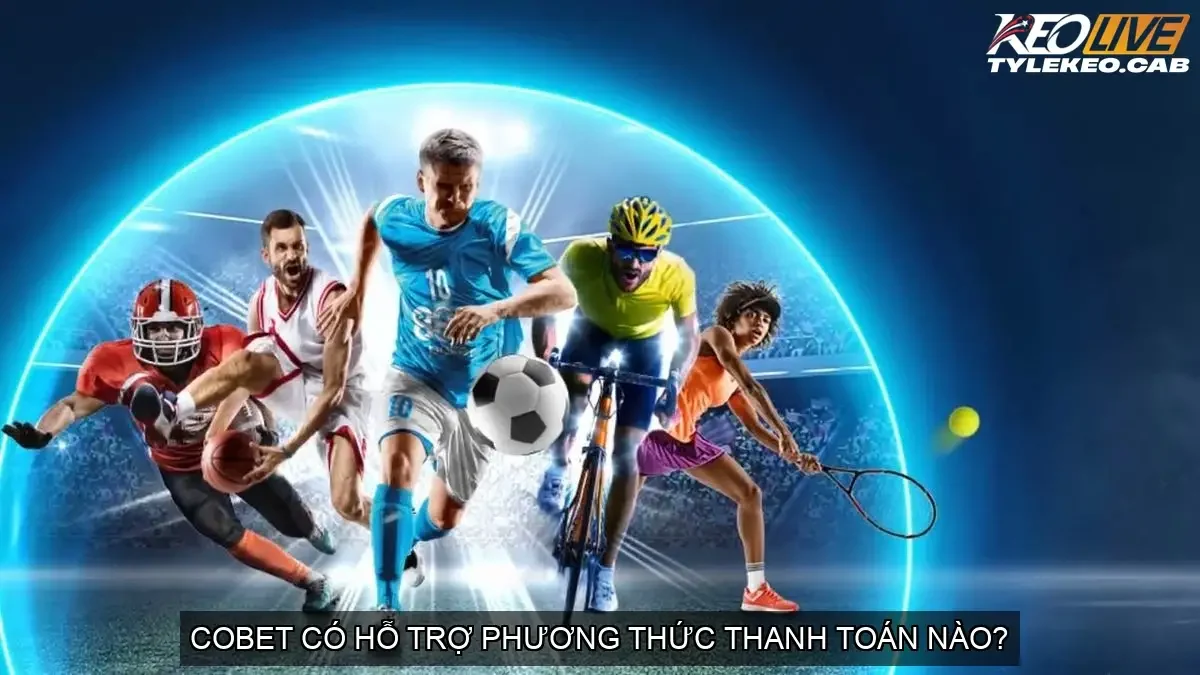COBET có hỗ trợ phương thức thanh toán nào?