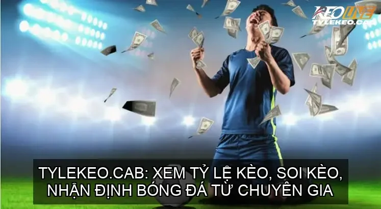 Tylekeo.cab: Xem Tỷ Lệ Kèo, Soi Kèo, Nhận Định Bóng Đá